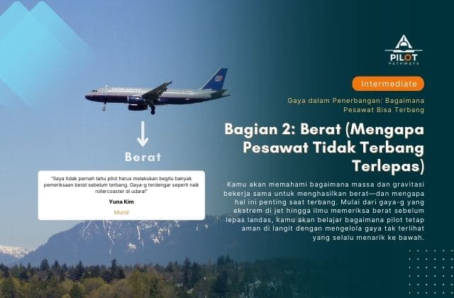 Bagian 2 Berat (Mengapa Pesawat Tidak Terbang Terlepas)